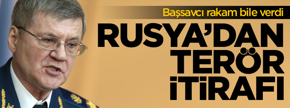 Rusya'dan "terör" itirafı geldi