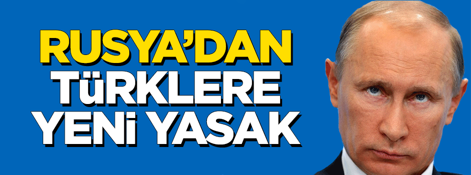 Rusya'dan Türk tur operatörlerine yasak