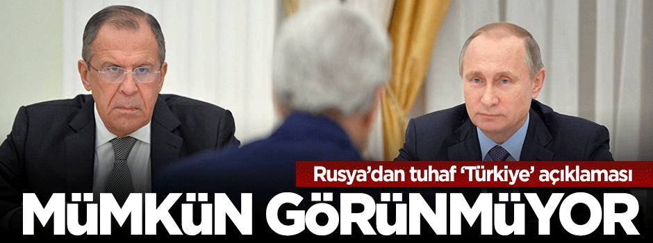 Rusya'dan Türkiye açıklaması