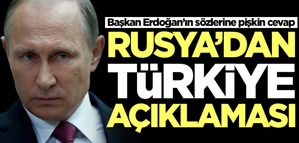 Rusya'dan Türkiye açıklaması!