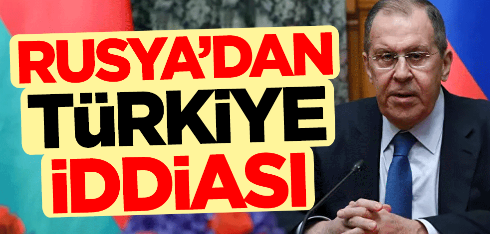 Rusya'dan Türkiye iddiası