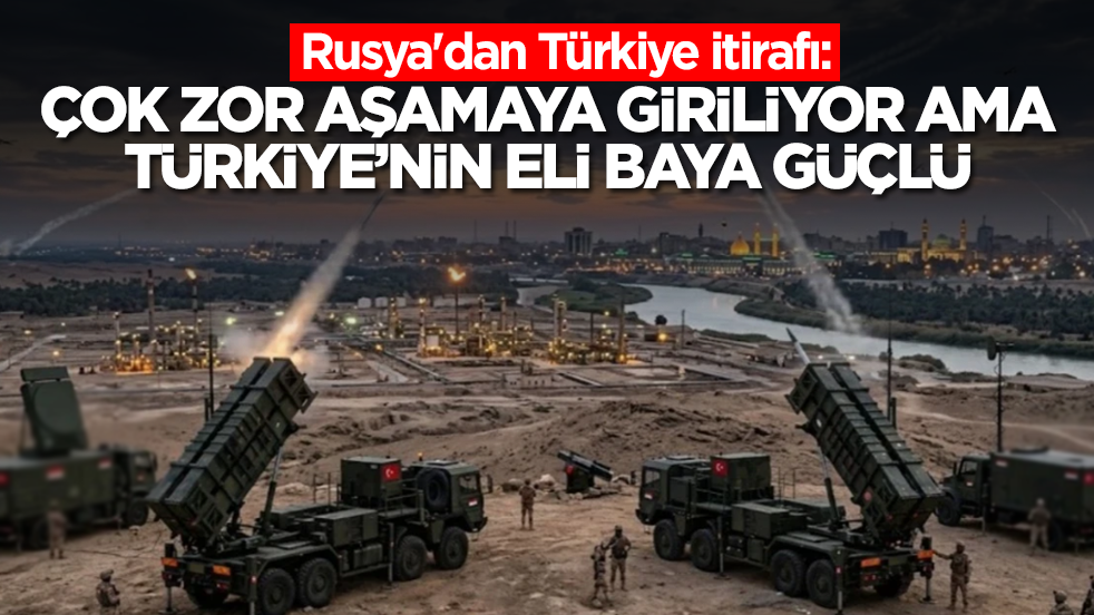 Rusya'dan Türkiye itirafı: Çok zor bir aşamaya giriliyor ama Ankara'nın eli baya güçlü