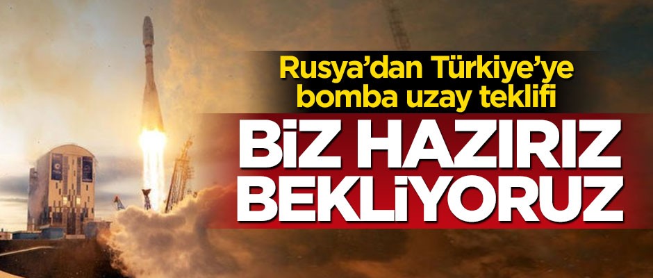 Rusya'dan Türkiye'ye büyük teklif: Biz hazırız, bekliyoruz