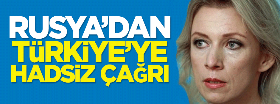 Rusya'dan Türkiye'ye çağrı