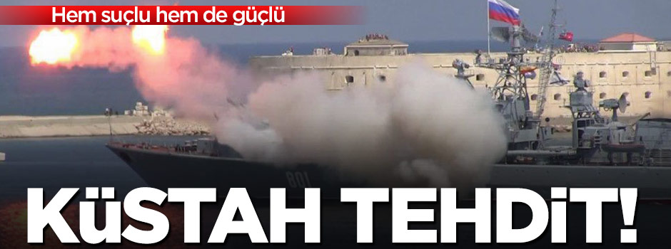 Rusya'dan Türkiye'ye küstah tehdit!