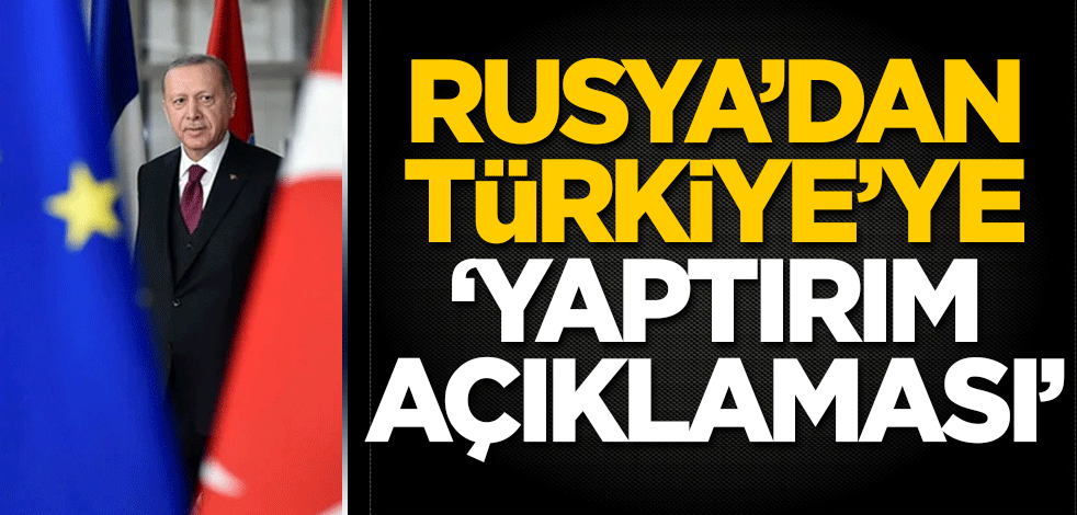 Rusya'dan Türkiye'ye yaptırım açıklaması!