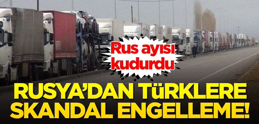Rusya'dan Türklere skandal engelleme! Rus ayısı kudurdu