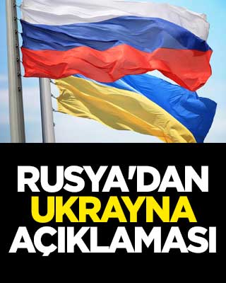 Rusya'dan Ukrayna açıklaması