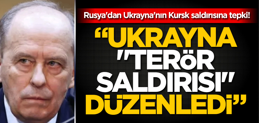 Rusya'dan Ukrayna'nın Kursk saldırısına tepki! Ukrayna "terör saldırısı" düzenledi