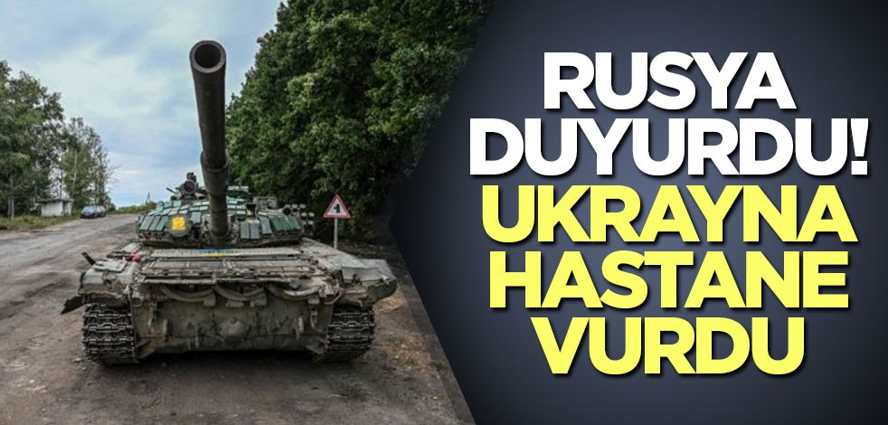 Rusya'dan Ukrayna'ya suçlama: Hastaneyi vurdular