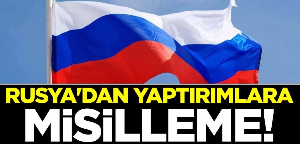 Rusya'dan yaptırımlara misilleme!