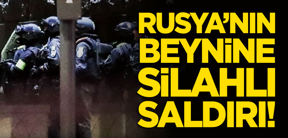 Rusya'nın beynine silahlı saldırı!