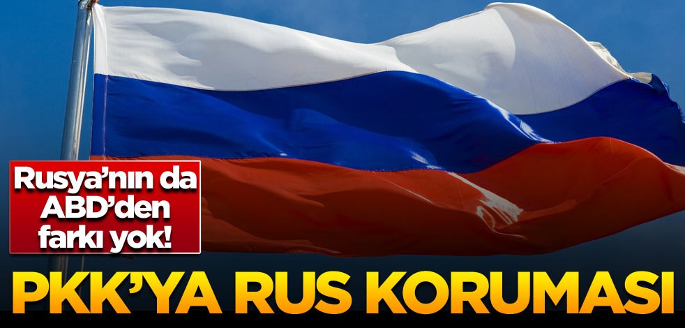 Rusya’nın da ABD’den farkı yok! PKK’ya Rus koruması