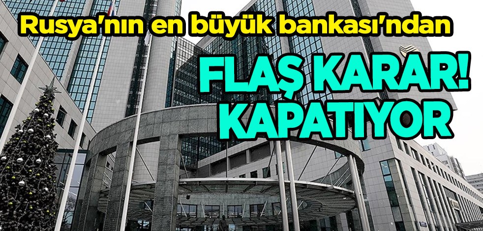 Rusya’nın en büyük dev bankası Sberbank’tan flaş karar! BAE’deki ofislerini kapatıyor! İflas ertelemesi mi?