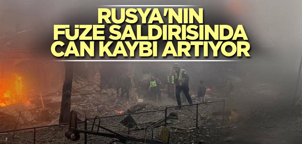 Rusya'nın füze saldırısında can kaybı artıyor