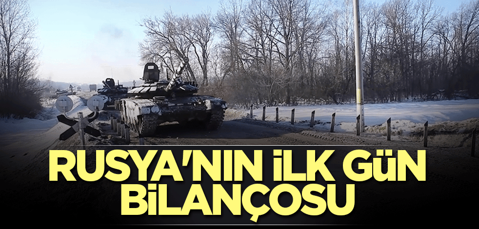 Rusya'nın ilk gün bilançosu