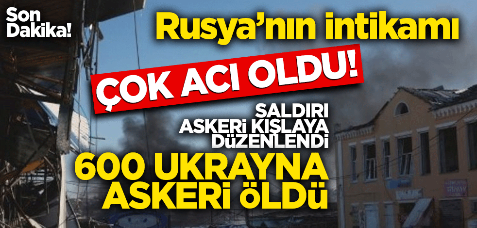 Rusya'nın intikamı ağır oldu! Askeri kışlaya düzenlenen saldırıda 600 Ukraynalı askeri öldürüldü