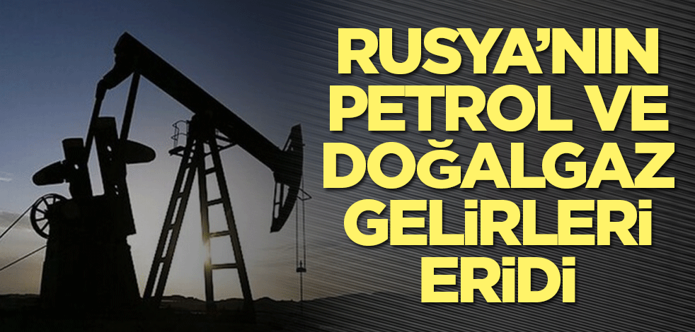 Rusya’nın petrol ve doğalgaz gelirleri eridi