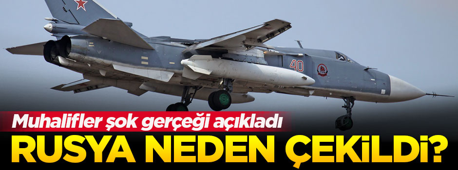 Rusya'nın Suriye'den neden çekildiği açıklandı