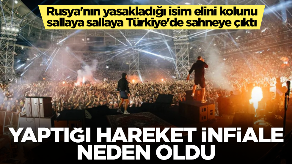 Rusya'nın yasakladığı isim elini kolunu sallaya sallaya Türkiye'de sahneye çıktı: Yaptığı hareket infiale sebep oldu