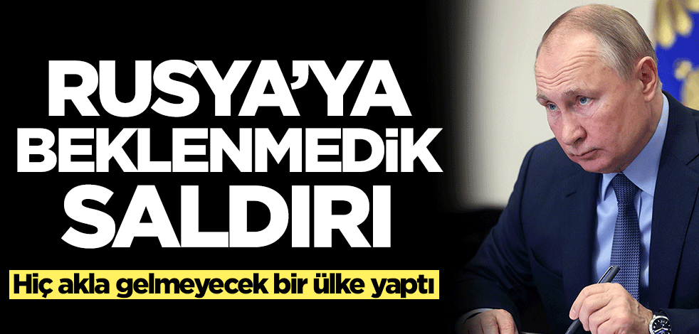 Rusya'ya beklenmedik saldırı! Hiç akla gelmeyecek ülke yaptı
