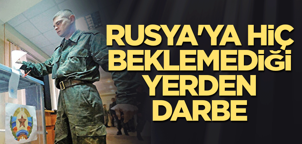 Rusya'ya hiç beklemediği yerden darbe