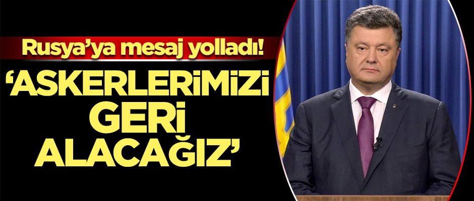 Rusya'ya mesaj yolladı! 'Askerlerimizi geri alacağız'
