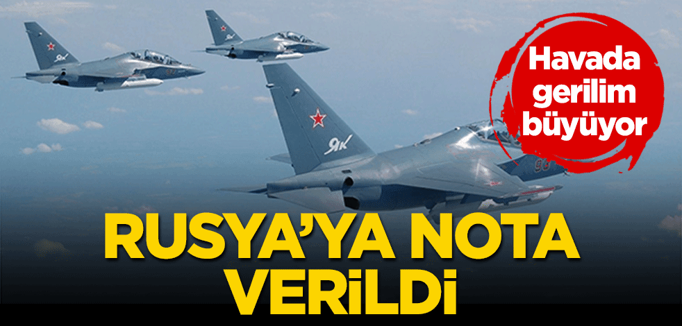 Rusya’ya ‘Nota’ verildi Gerilim büyüyor