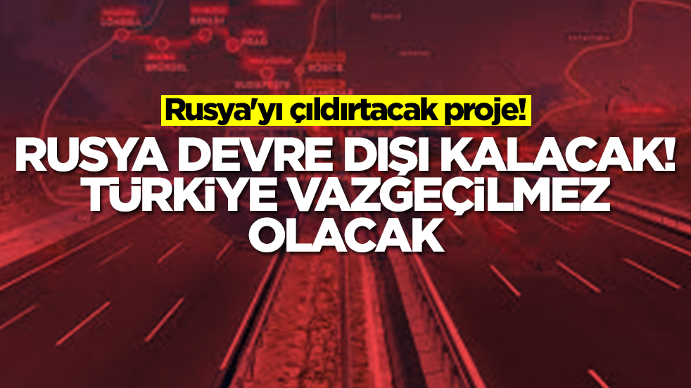 Rusya'yı çıldırtacak proje! Türkiye vazgeçilmez olacak, Moskova devre dışı kalacak
