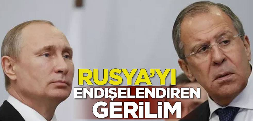 Rusya'yı endişelendiren gerilim