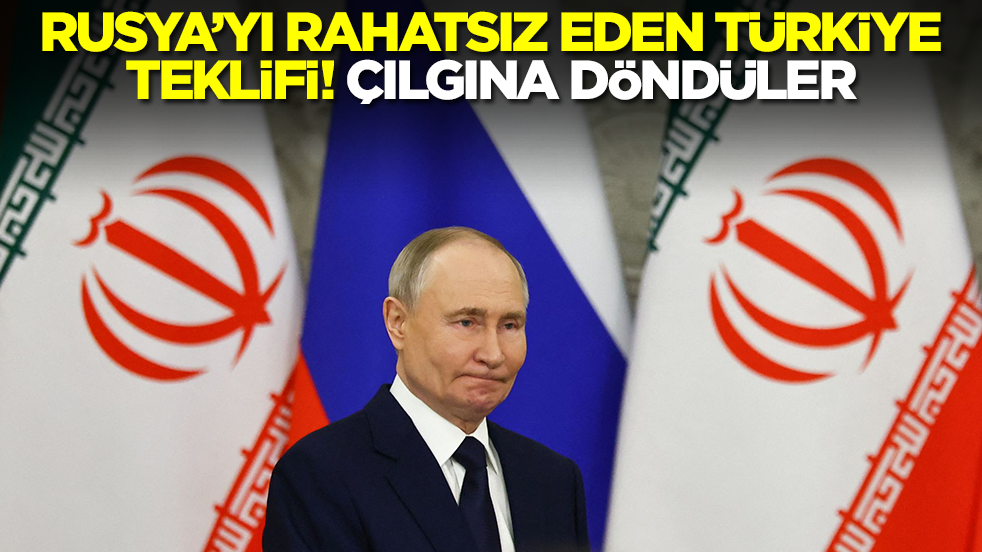 Rusya'yı rahatsız eden Türkiye teklifi! Çılgına dönüp öfkelendiler