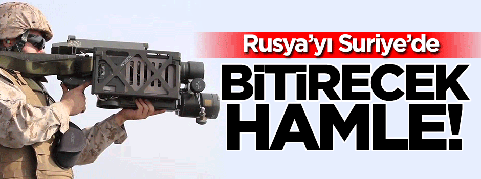 Rusya'yı Suriye'de bitirecek hamle!