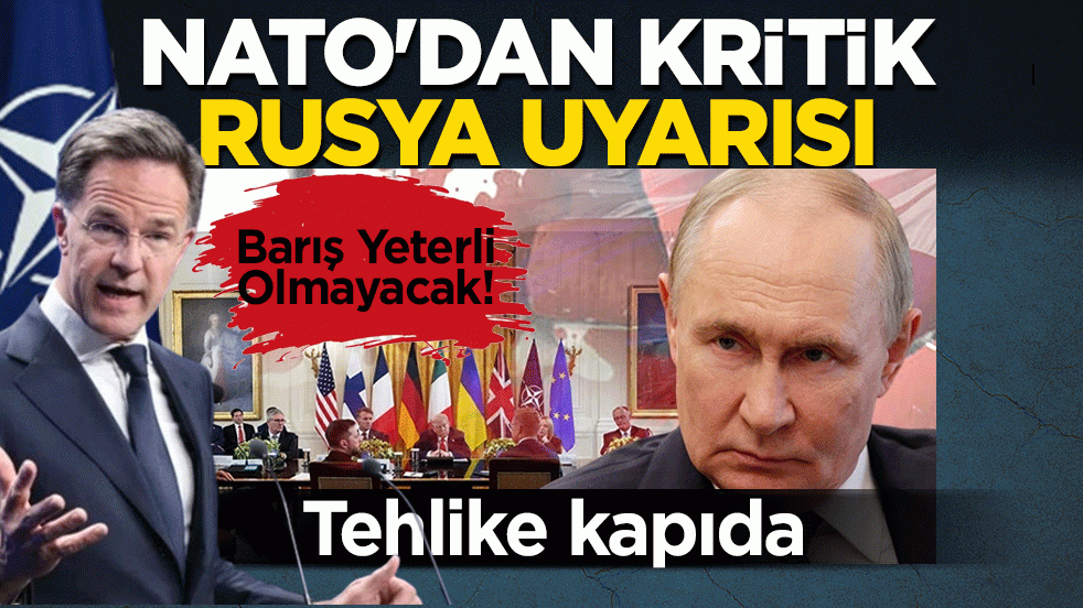 Rutte: Tehlike kapıda! Rusya durmayacak, Avrupa hazırlıklı olmalı