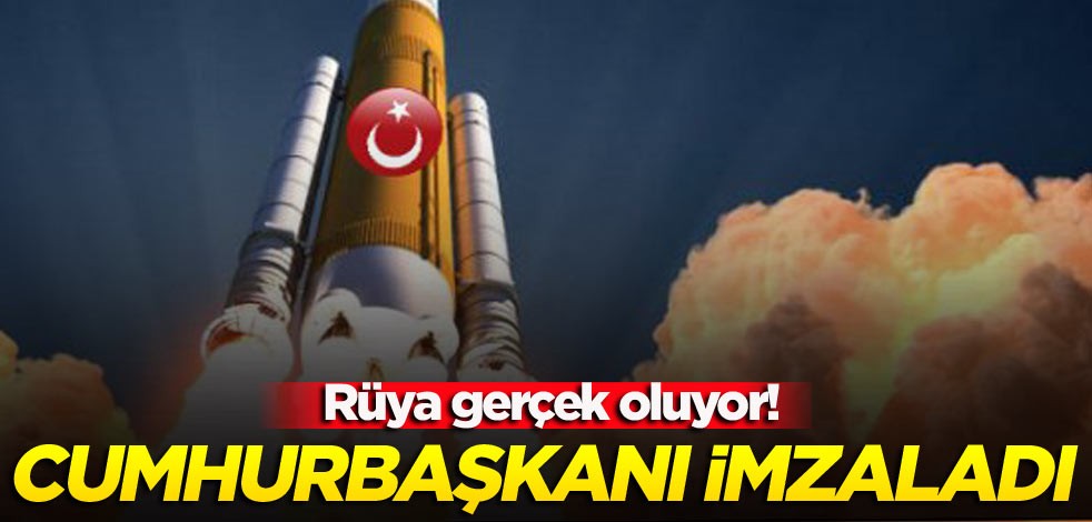 Rüya gerçek oluyor! Cumhurbaşkanı imzaladı