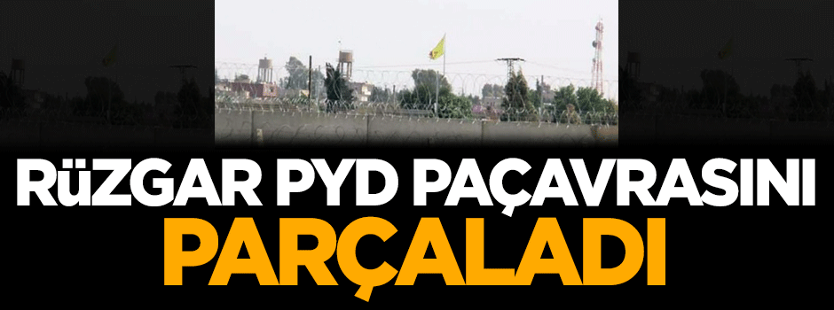 Rüzgar, PYD paçavrasını parçaladı
