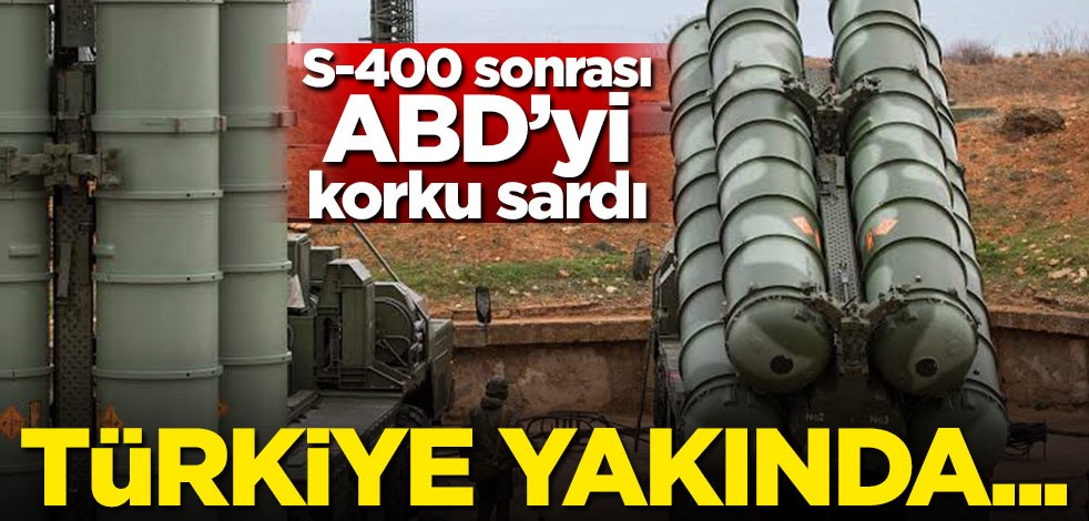 S-400 sonrası ABD'yi korku sardı! Türkiye yakında...
