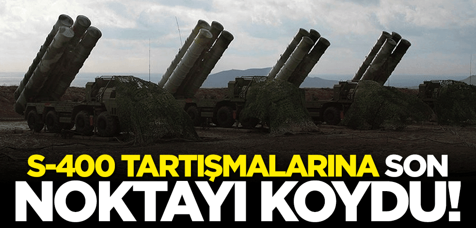 S-400 tartışmalarına son noktayı koydu: Türkiye karar verir