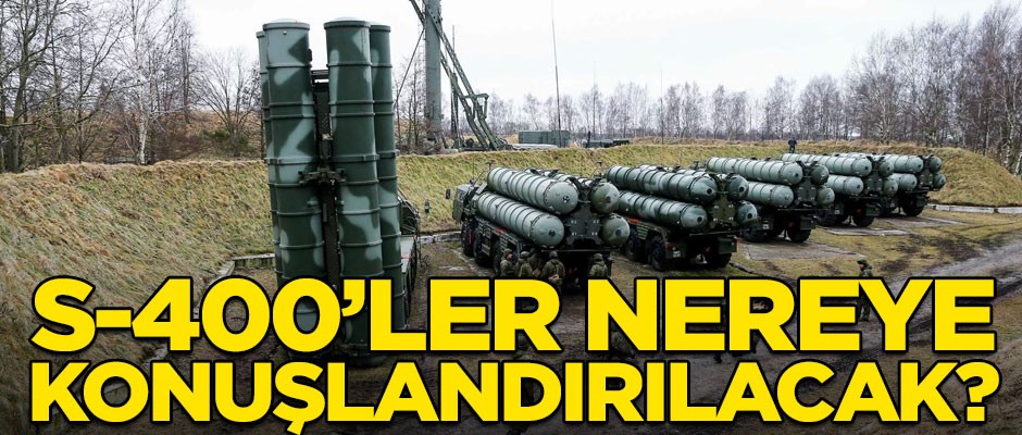 S-400'ler nereye konuşlandırılacak? AK Parti Genel Başkan Yardımcısı açıkladı