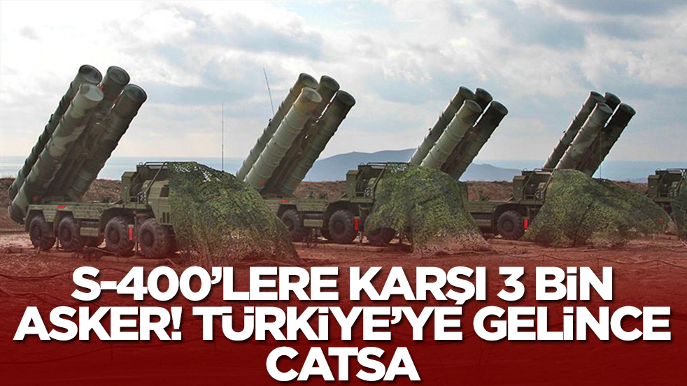 S-400'lere karşılık 3 bin asker! Türkiye'ye gelince CATSA