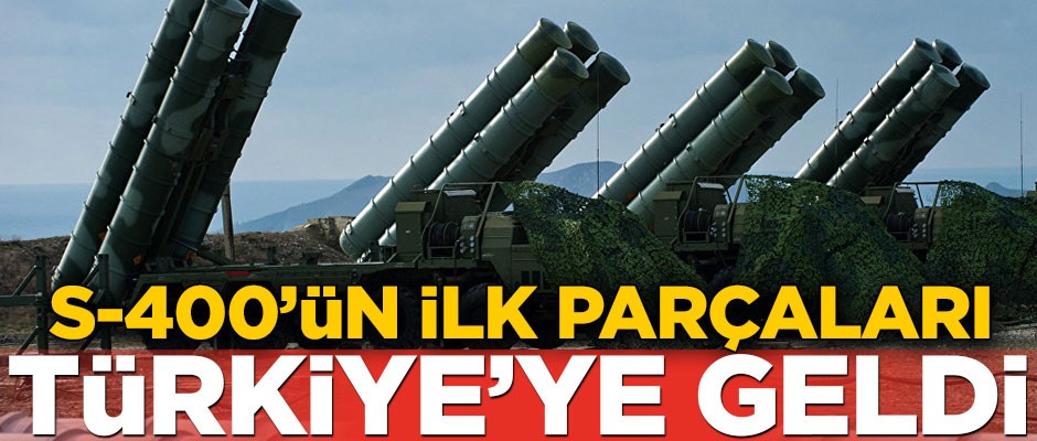 S-400'ün ilk parçaları Türkiye'ye geldi