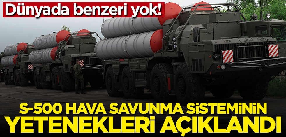 S-500 hava savunma sisteminin yeteneği açıklandı