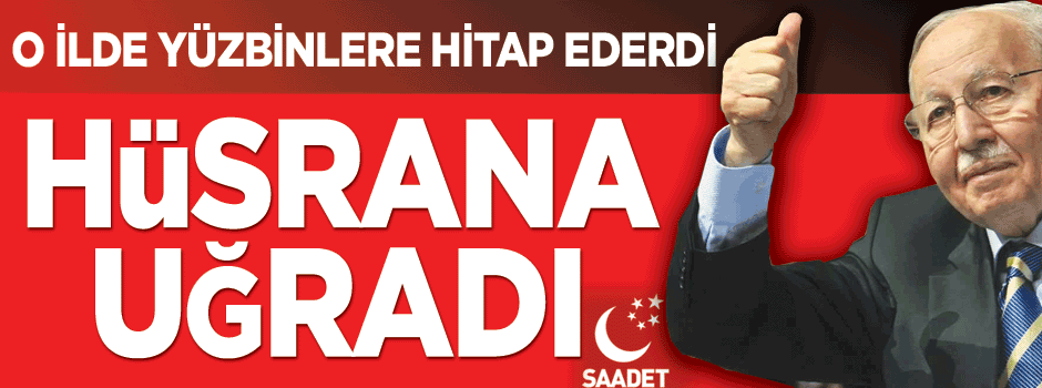 Saadet, Konya'da hüsrana uğradı
