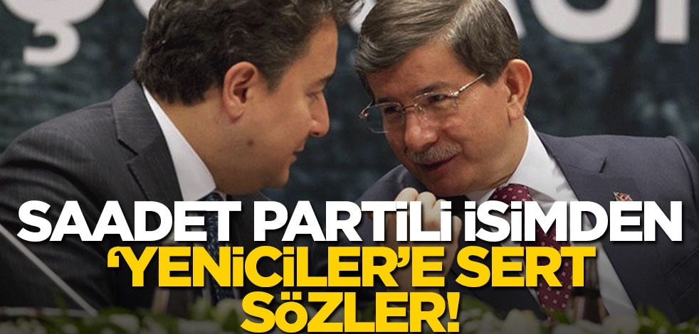 Saadet Partili isimden 'yeni parti'cilere sert sözler!