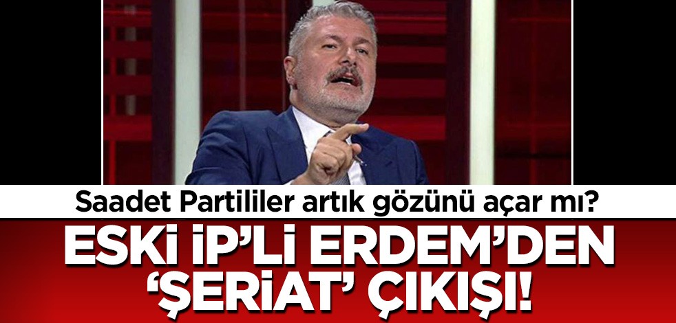 Saadet Partililer gözünü açar mı? Eski İP'li Erdem 'şeriat' diyerek Murat Kurum'u hedef aldı!