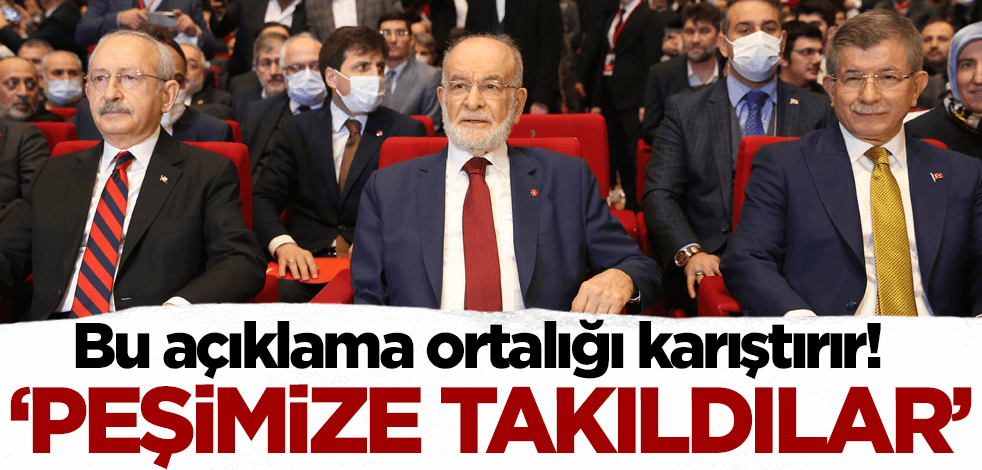 Saadet Partisi Genel Başkanı Karamollaoğlu: CHP peşimize takıldı