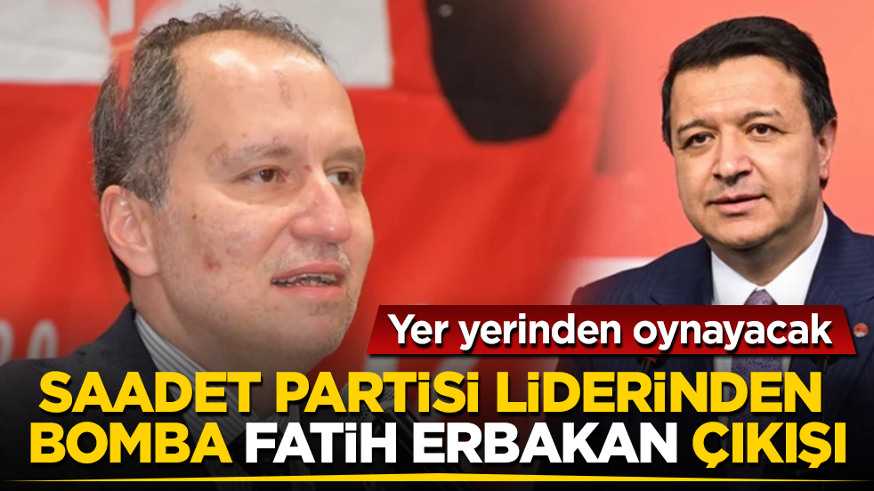 Saadet Partisi lideri Mahmut Arıkan’dan çok konuşulacak "Fatih Erbakan" çıkışı: Yer yerinden oynayacak