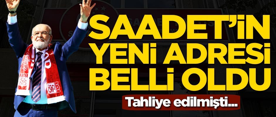 Saadet Partisi'nin yeni binası belli oldu
