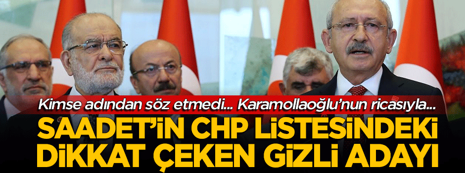 Saadet'in CHP listesindeki dikkat çeken adayı