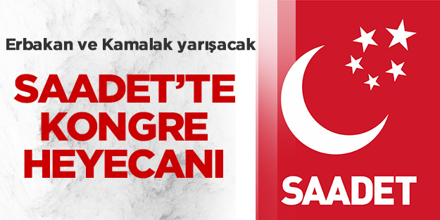 Saadet'te kritik kongre yarın