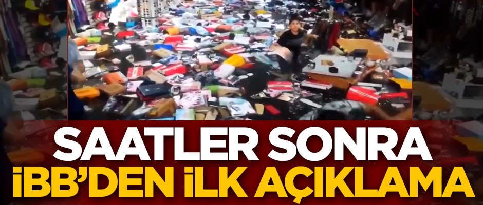 Saatler sonra İstanbul Büyükşehir Belediyesi'nden ilk açıklama